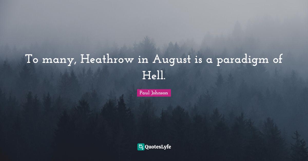 To many, Heathrow in August is a paradigm of Hell.