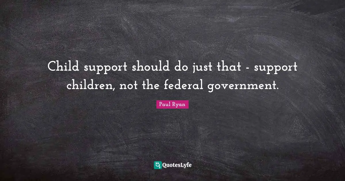 Child support should do just that - support children, not the federal government.