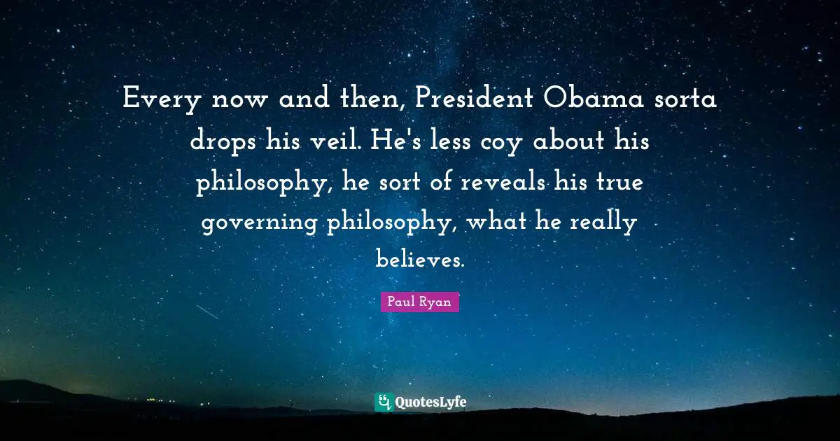 Every now and then, President Obama sorta drops his veil. He's less coy about his philosophy, he sort of reveals his true governing philosophy, what he really believes.