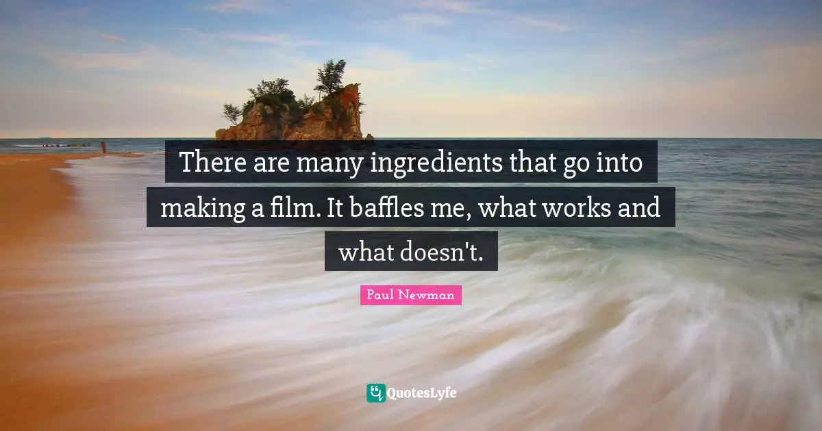 There are many ingredients that go into making a film. It baffles me, what works and what doesn't.