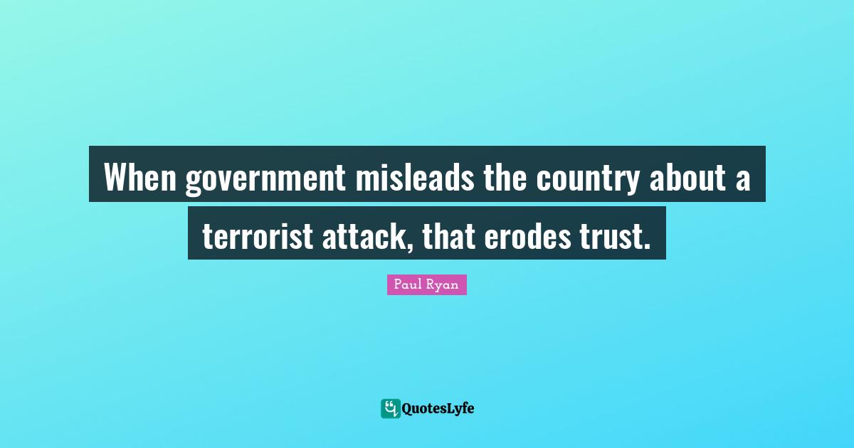 When government misleads the country about a terrorist attack, that erodes trust.