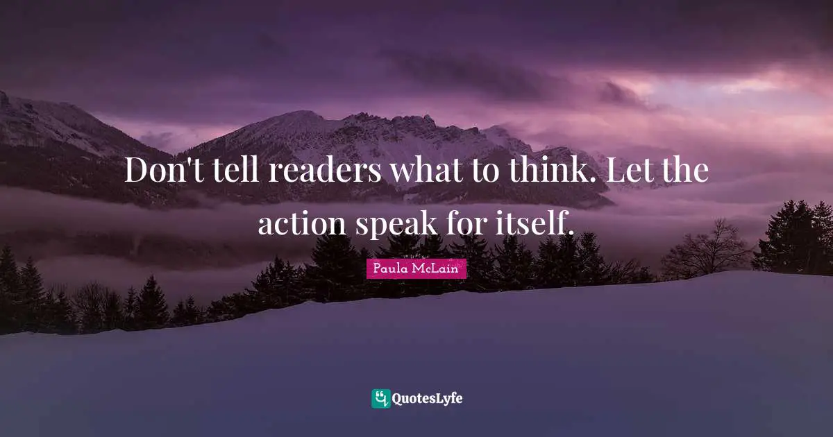 Don't tell readers what to think. Let the action speak for itself.