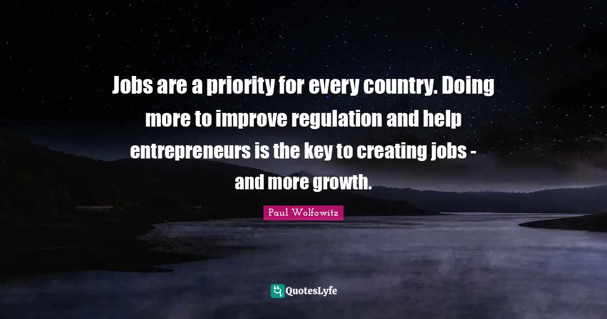 Jobs are a priority for every country. Doing more to improve regulation and help entrepreneurs is the key to creating jobs - and more growth.