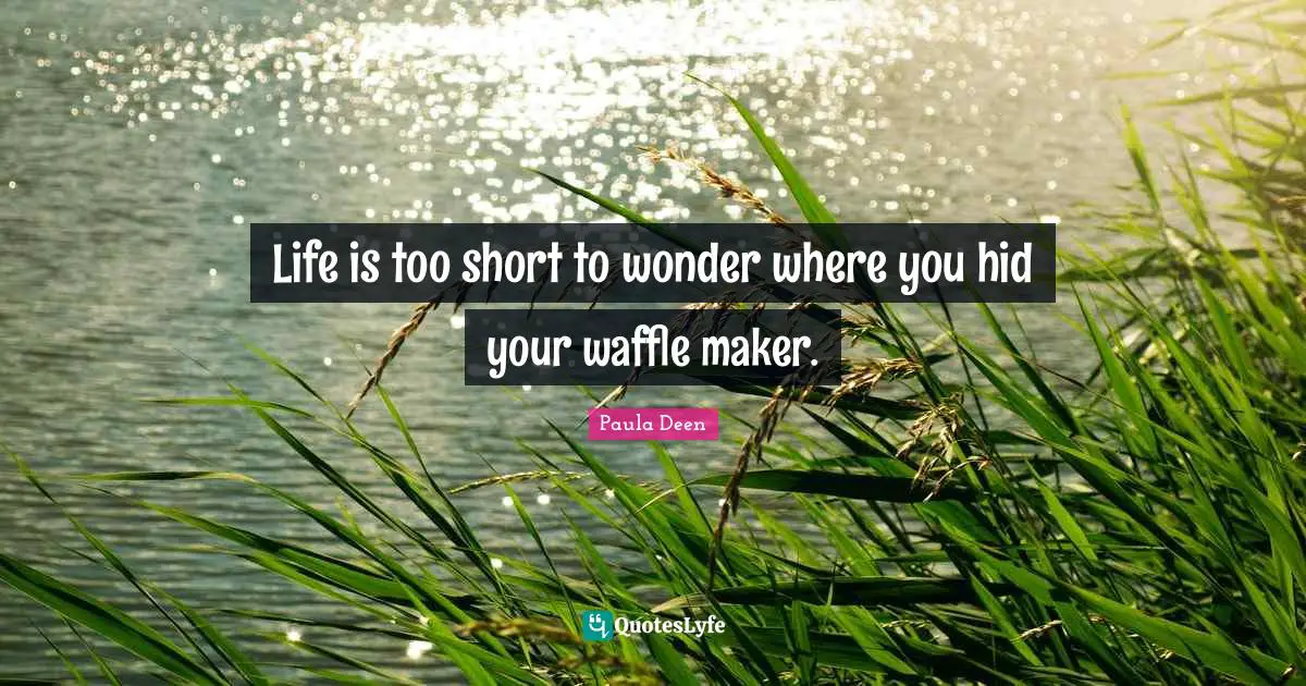 Life is too short to wonder where you hid your waffle maker.