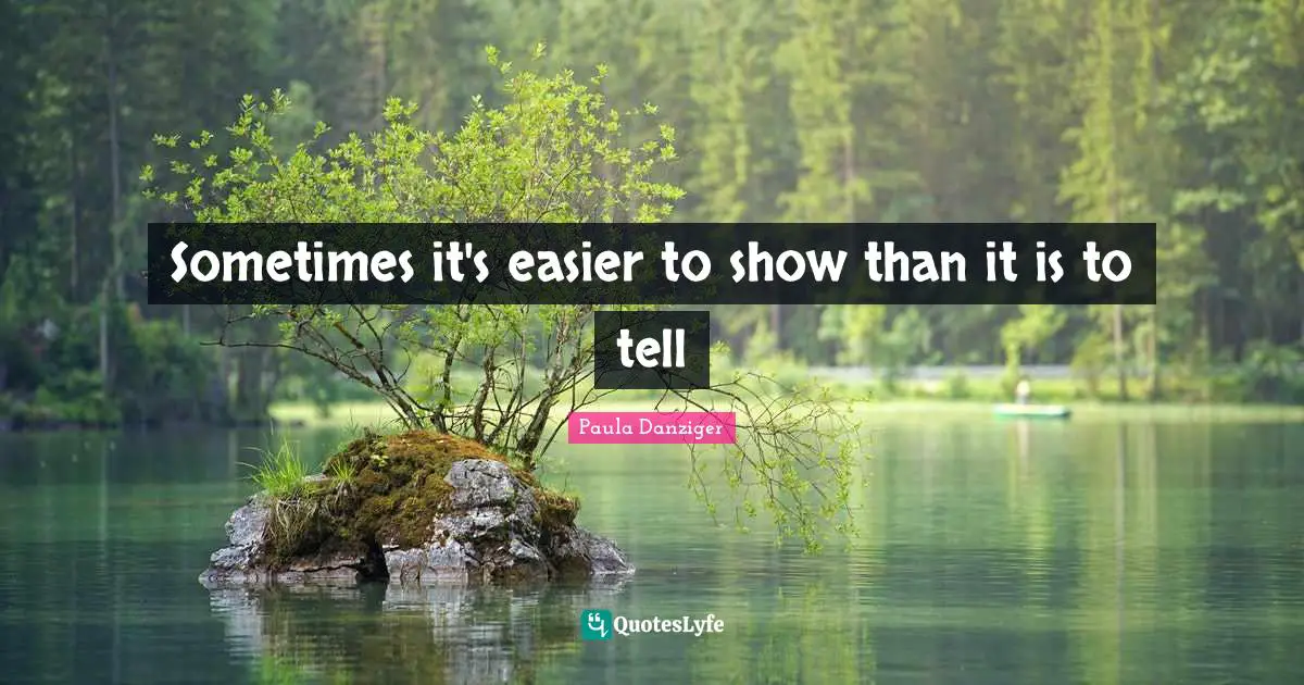 Sometimes it's easier to show than it is to tell