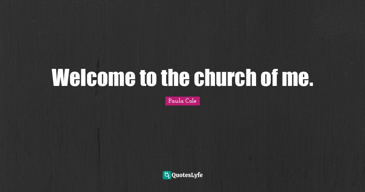 Welcome to the church of me.