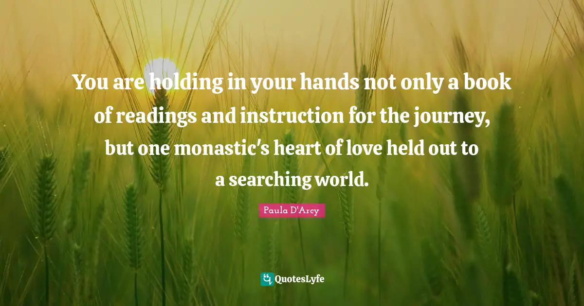 You are holding in your hands not only a book of readings and instruction for the journey, but one monastic's heart of love held out to a searching world.