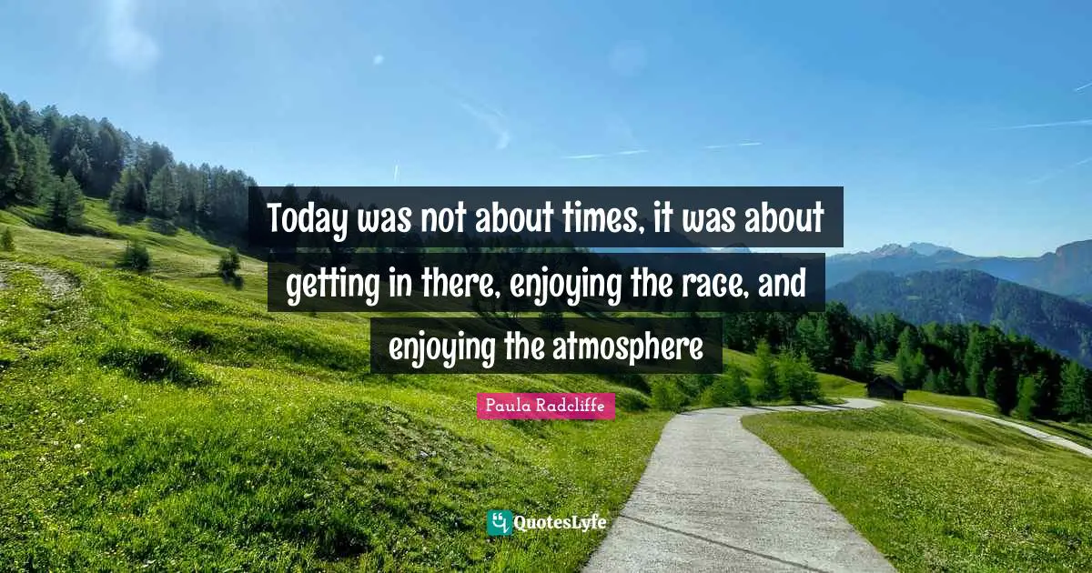 Today was not about times, it was about getting in there, enjoying the race, and enjoying the atmosphere