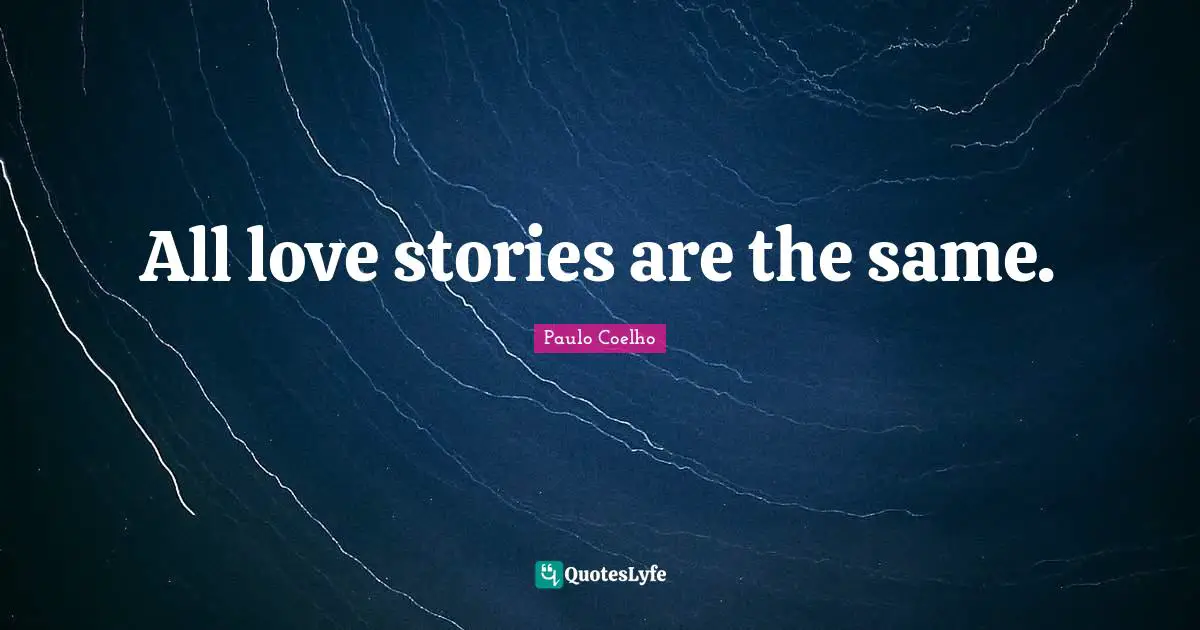 All love stories are the same.