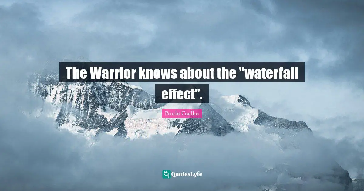 Paulo Coelho Quotes: The Warrior knows about the 