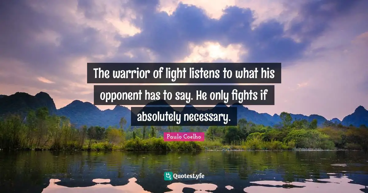 The warrior of light listens to what his opponent has to say. He only fights if absolutely necessary.