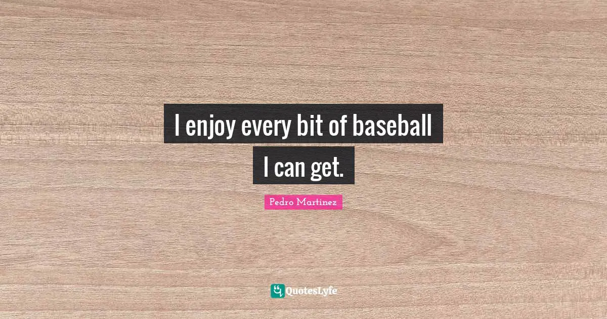 I enjoy every bit of baseball I can get.