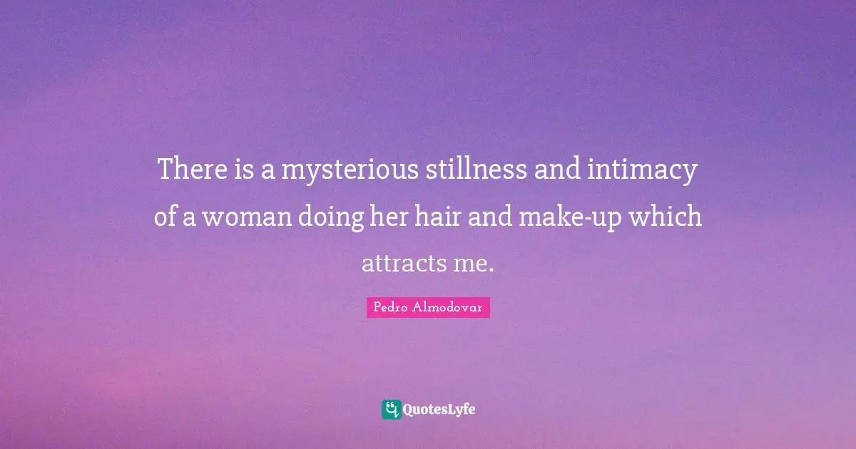 There is a mysterious stillness and intimacy of a woman doing her hair and make-up which attracts me.