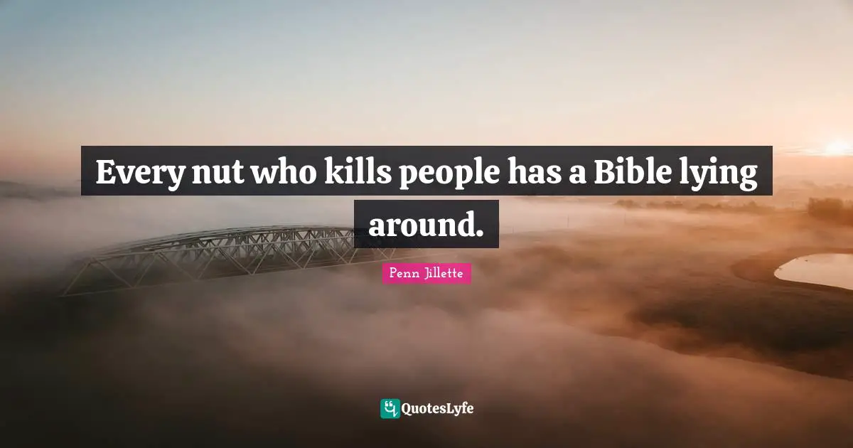 Every nut who kills people has a Bible lying around.