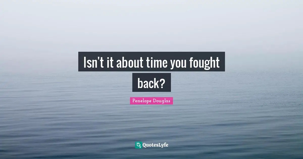 Isn't it about time you fought back?