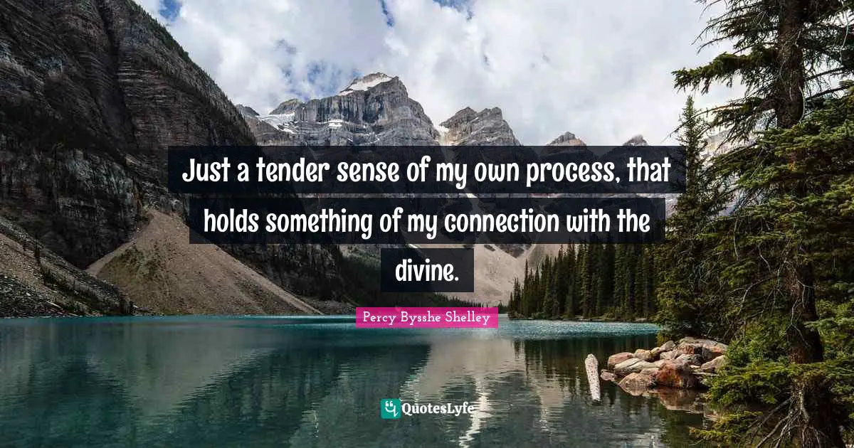 Just a tender sense of my own process, that holds something of my connection with the divine.