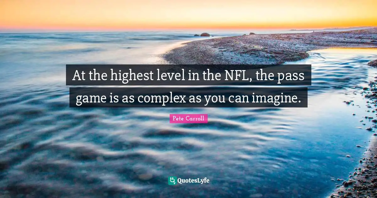 At the highest level in the NFL, the pass game is as complex as you can imagine.