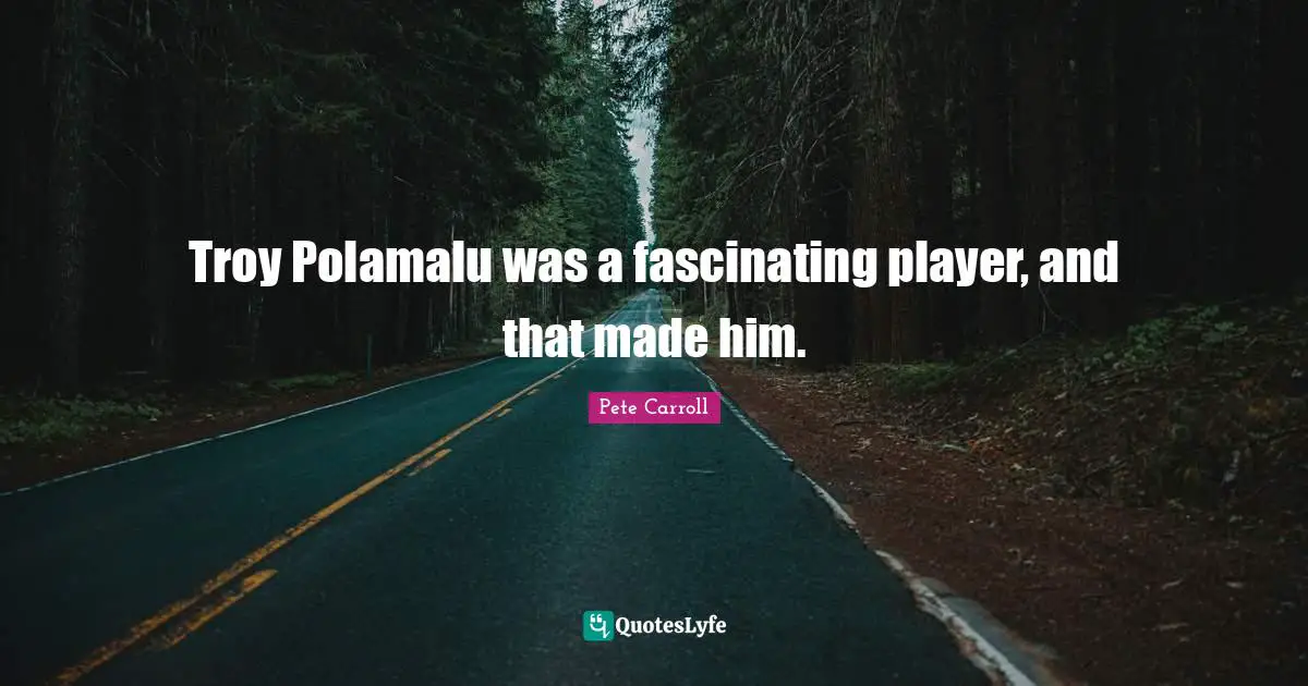 Troy Polamalu was a fascinating player, and that made him.