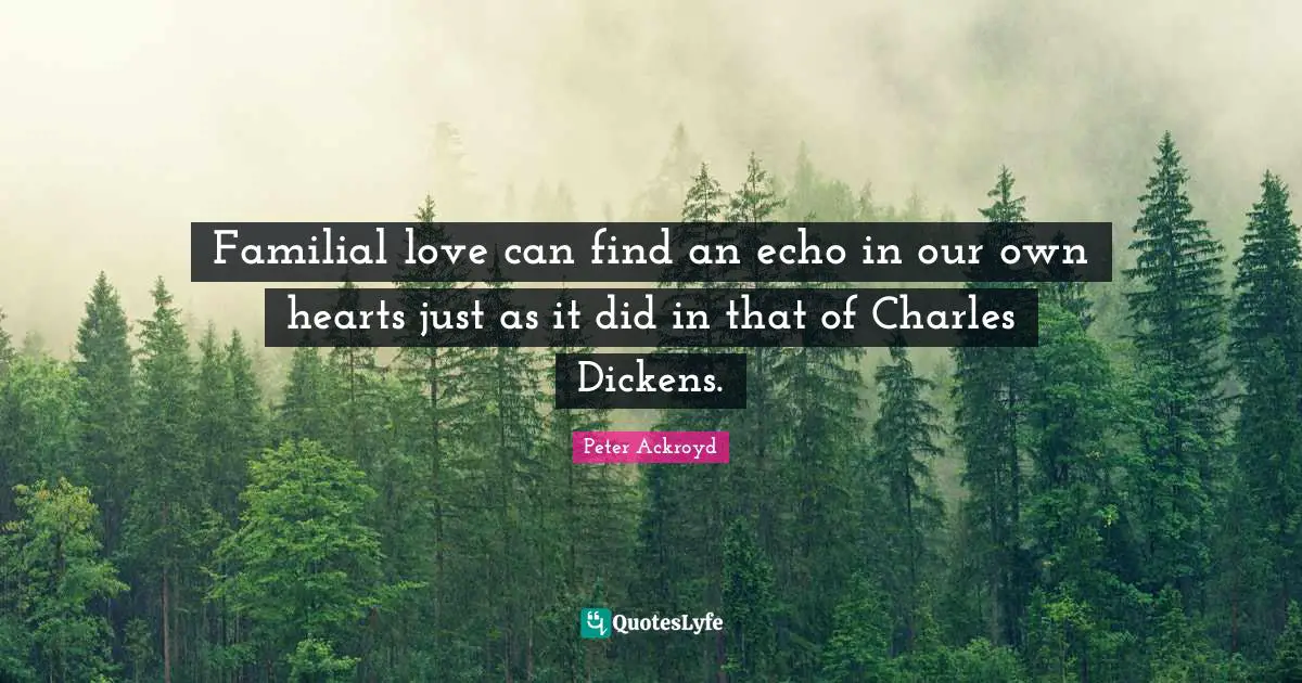 Familial love can find an echo in our own hearts just as it did in that of Charles Dickens.