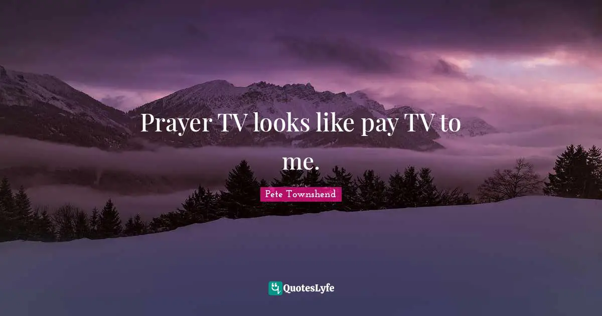 Prayer TV looks like pay TV to me.