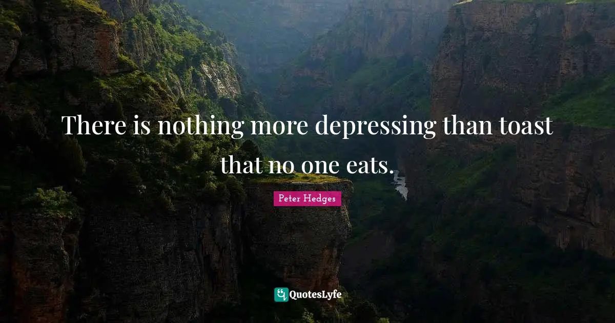 There is nothing more depressing than toast that no one eats.