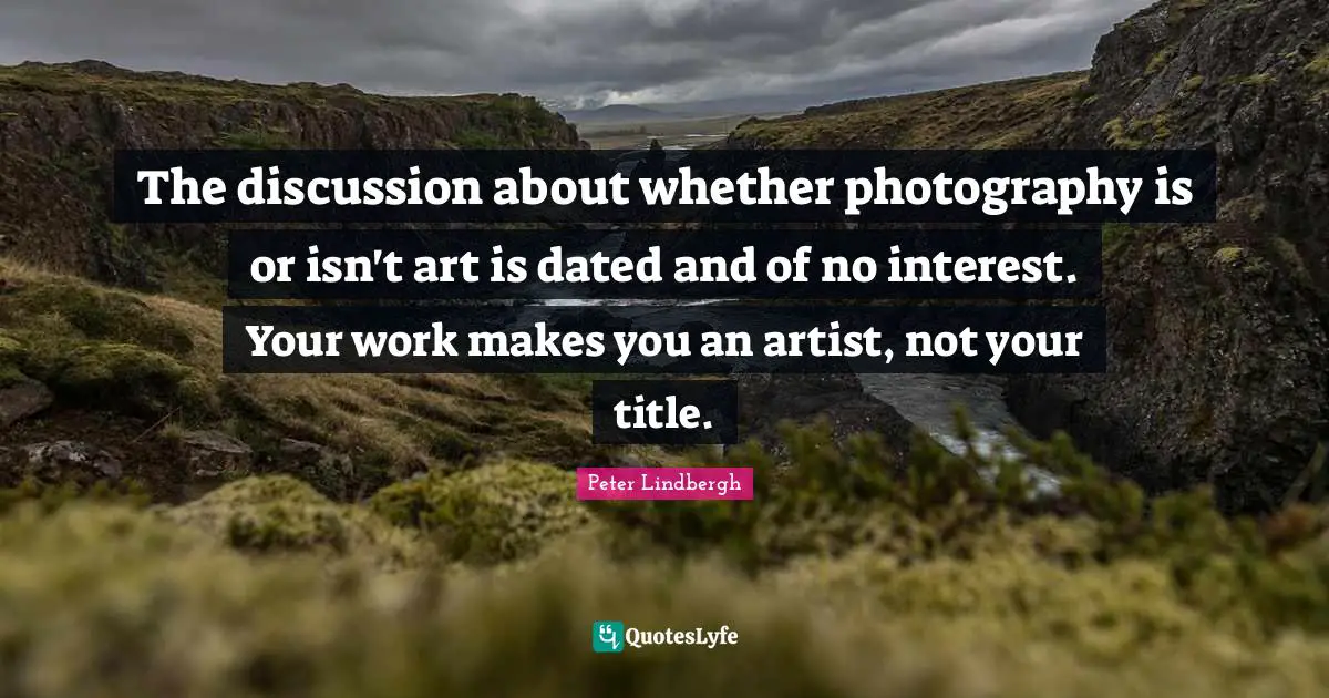 The discussion about whether photography is or isn't art is dated and of no interest. Your work makes you an artist, not your title.