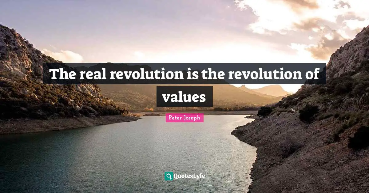 The real revolution is the revolution of values