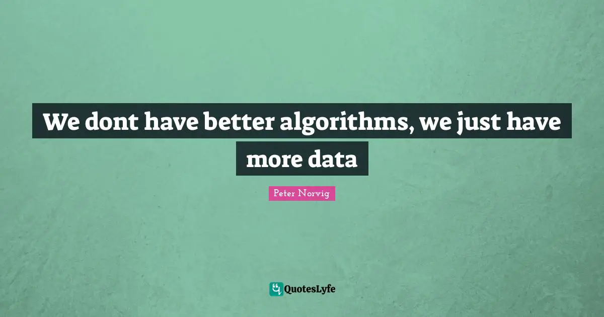 We dont have better algorithms, we just have more data
