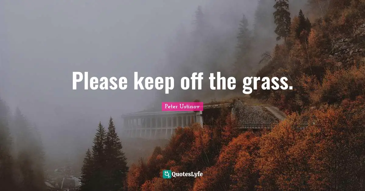 Please keep off the grass.