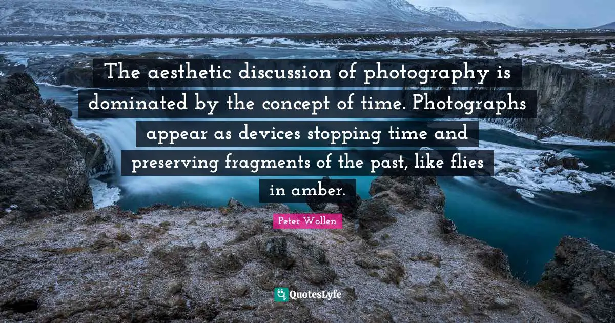 The aesthetic discussion of photography is dominated by the concept of time. Photographs appear as devices stopping time and preserving fragments of the past, like flies in amber.