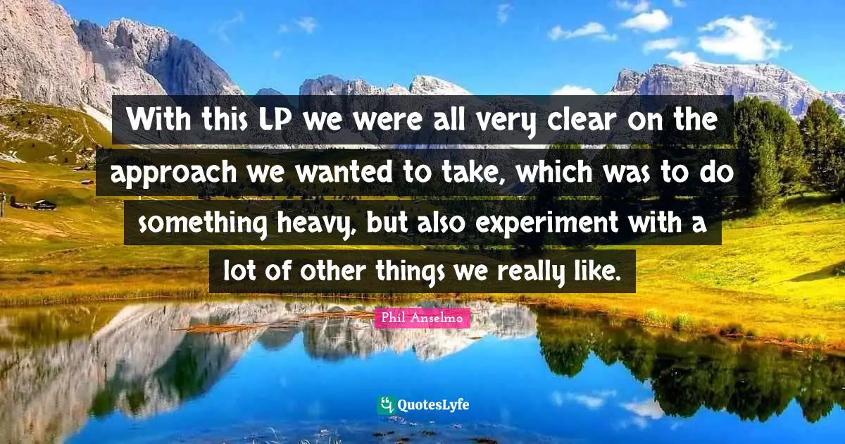 With this LP we were all very clear on the approach we wanted to take, which was to do something heavy, but also experiment with a lot of other things we really like.