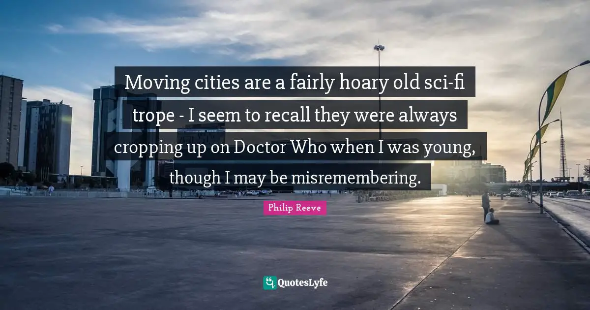Moving cities are a fairly hoary old sci-fi trope - I seem to recall they were always cropping up on Doctor Who when I was young, though I may be misremembering.