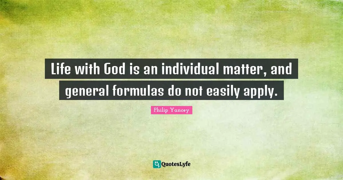 Life with God is an individual matter, and general formulas do not easily apply.