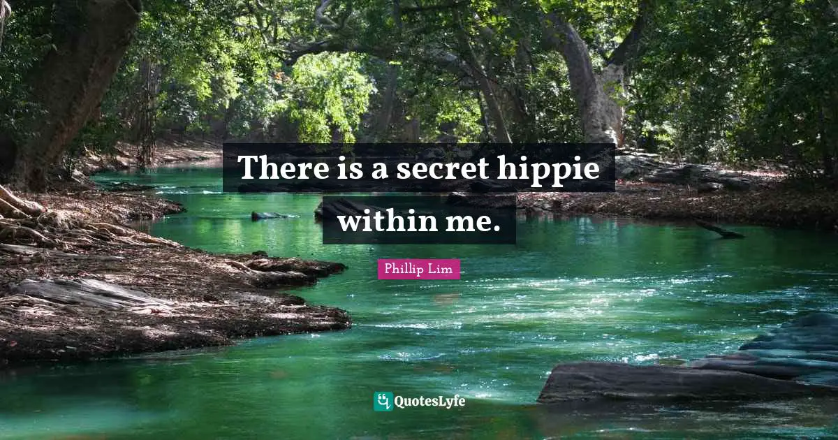 There is a secret hippie within me.