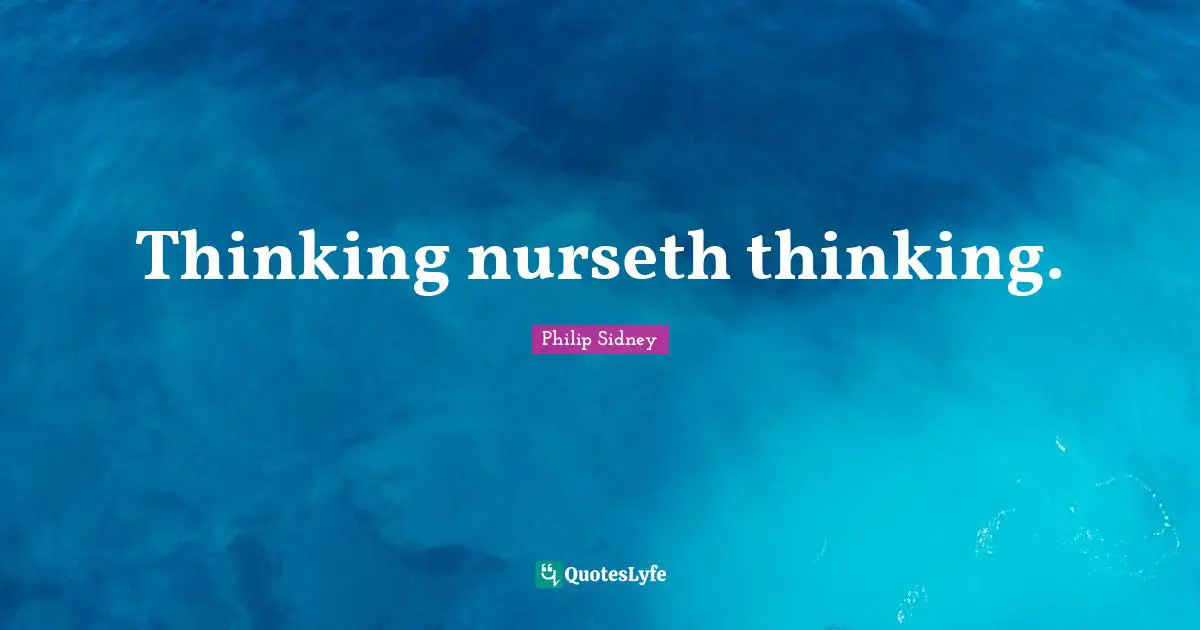 Thinking nurseth thinking.