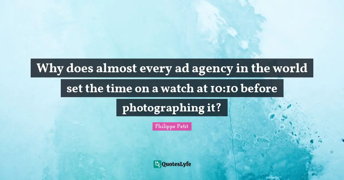 Why does almost every ad agency in the world set the time on a watch at 10:10 before photographing it?