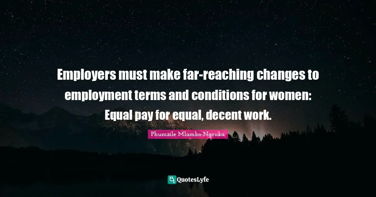 Employers must make far-reaching changes to employment terms and conditions for women: Equal pay for equal, decent work.