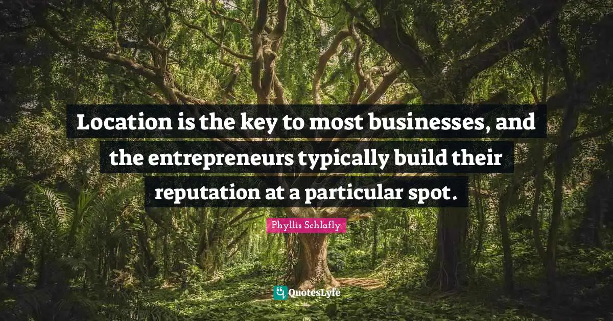 Location is the key to most businesses, and the entrepreneurs typically build their reputation at a particular spot.