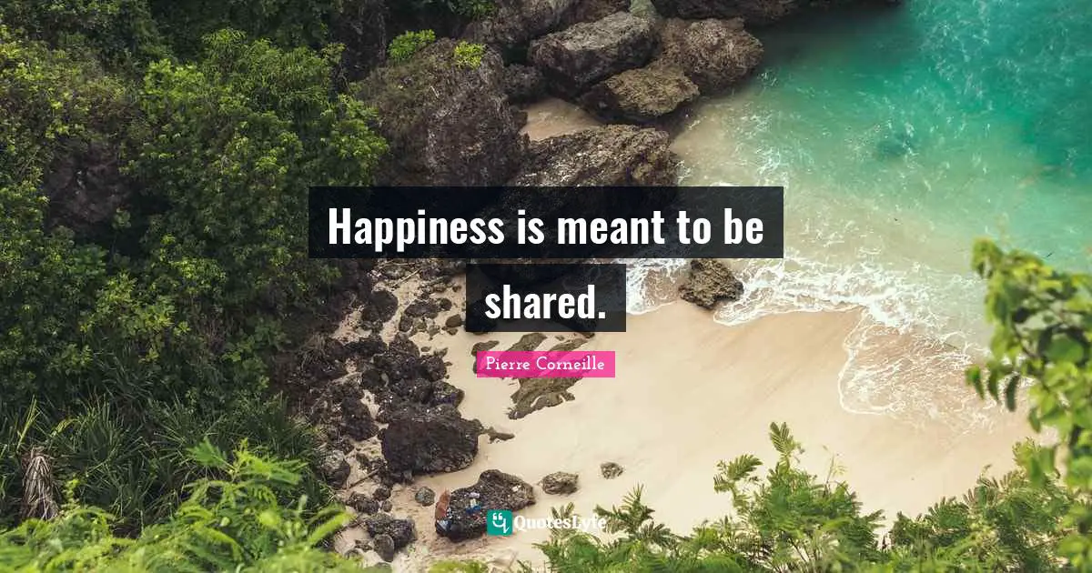 Happiness is meant to be shared.