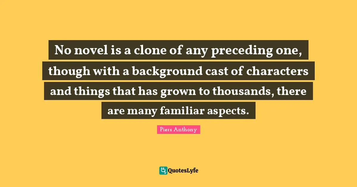 No novel is a clone of any preceding one, though with a background cast of characters and things that has grown to thousands, there are many familiar aspects.