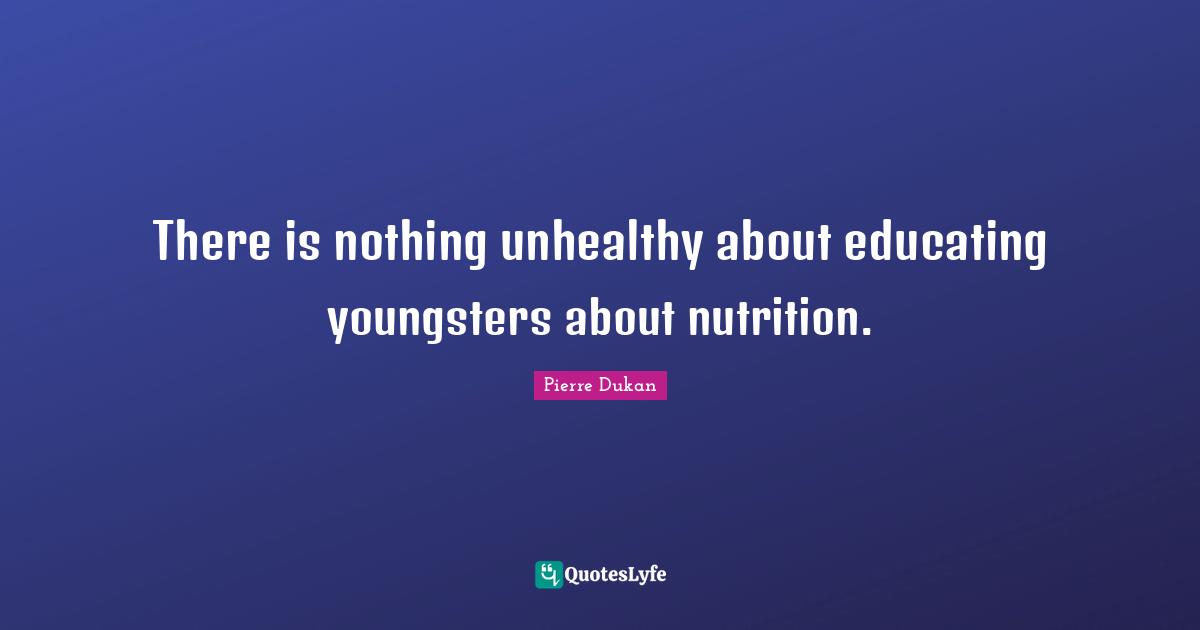 There is nothing unhealthy about educating youngsters about nutrition.