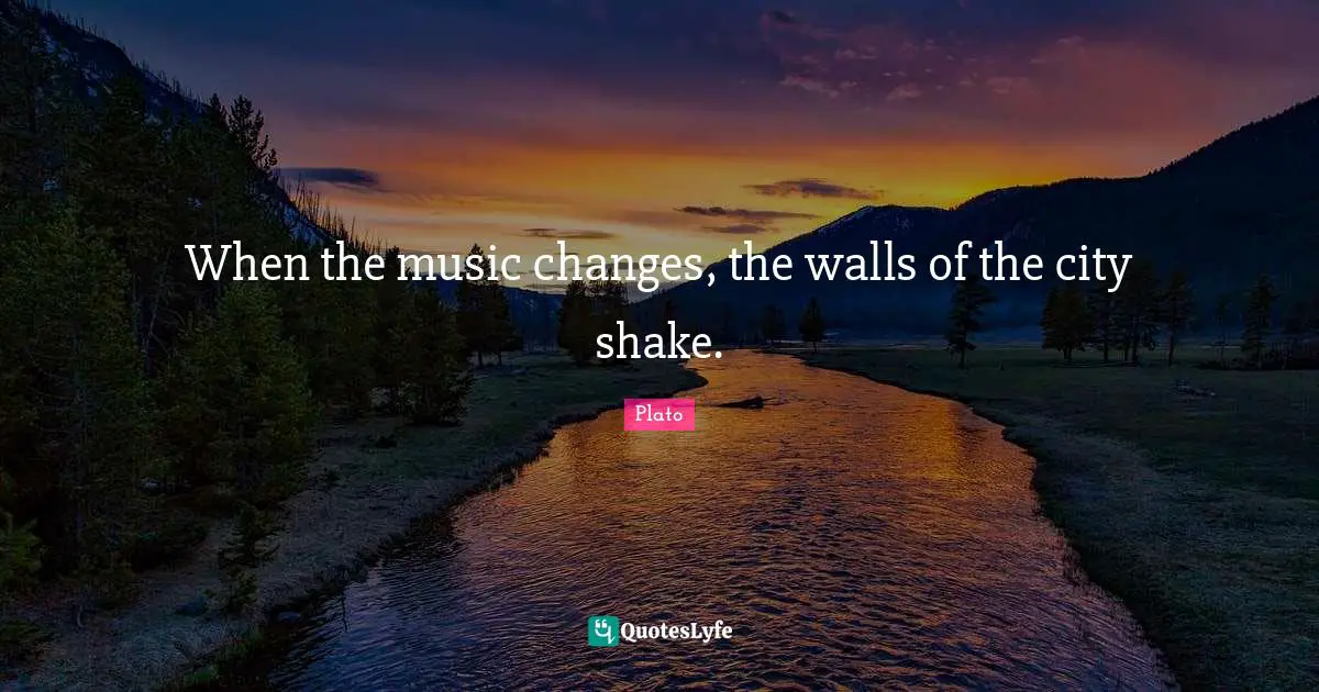 When the music changes, the walls of the city shake.