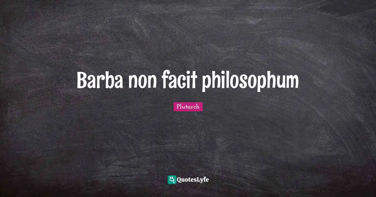 Barba non facit philosophum