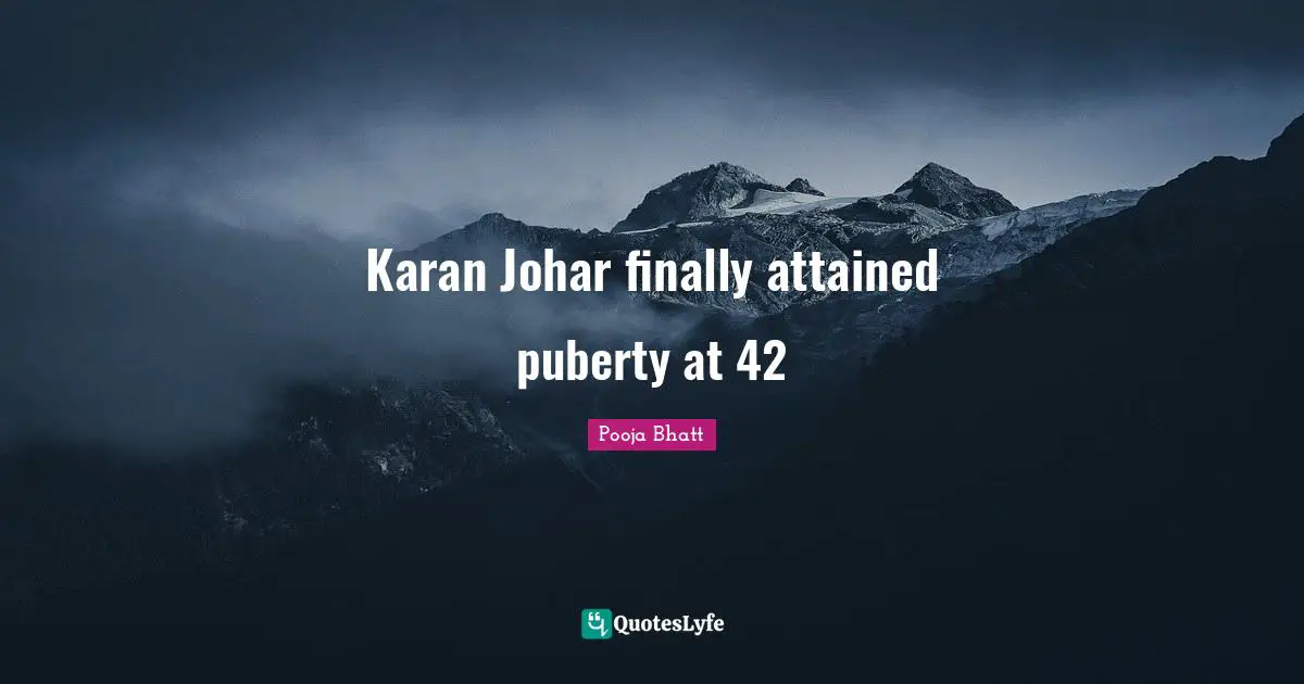 Karan Johar finally attained puberty at 42