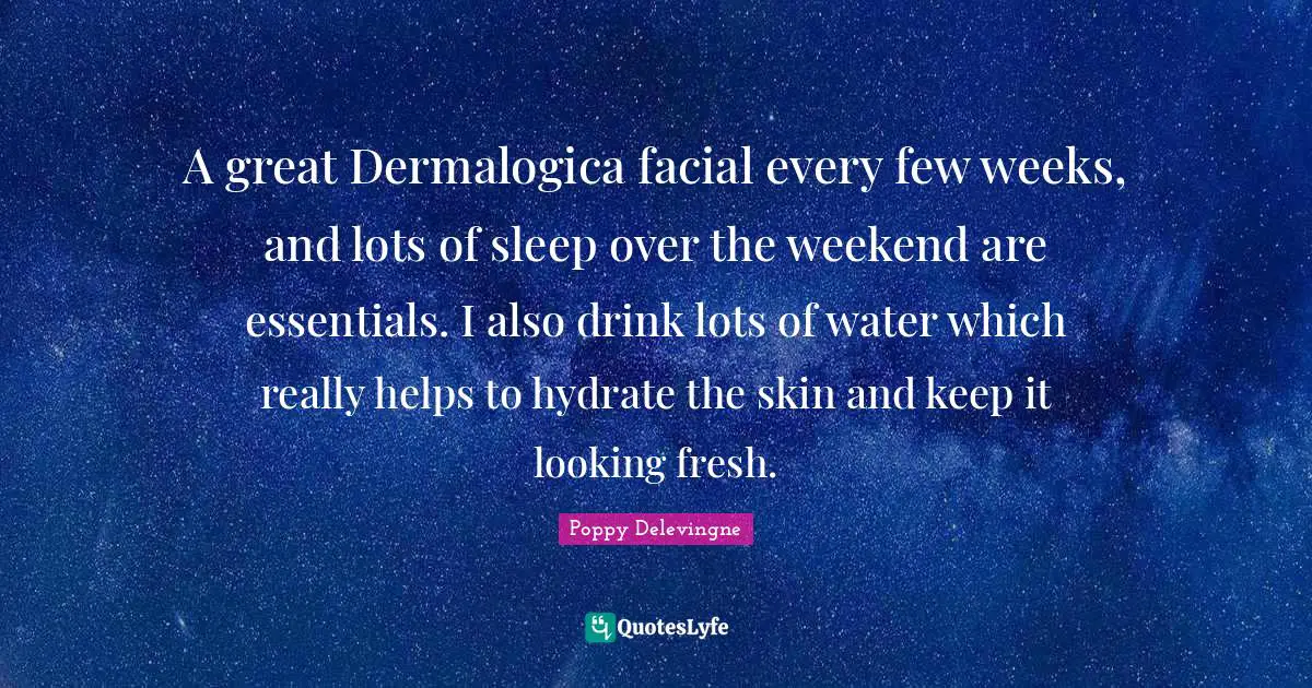 A great Dermalogica facial every few weeks, and lots of sleep over the weekend are essentials. I also drink lots of water which really helps to hydrate the skin and keep it looking fresh.