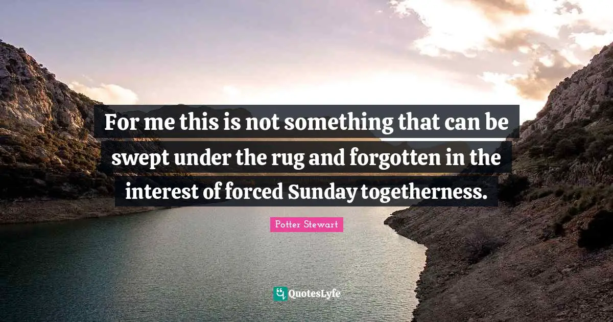 For me this is not something that can be swept under the rug and forgotten in the interest of forced Sunday togetherness.