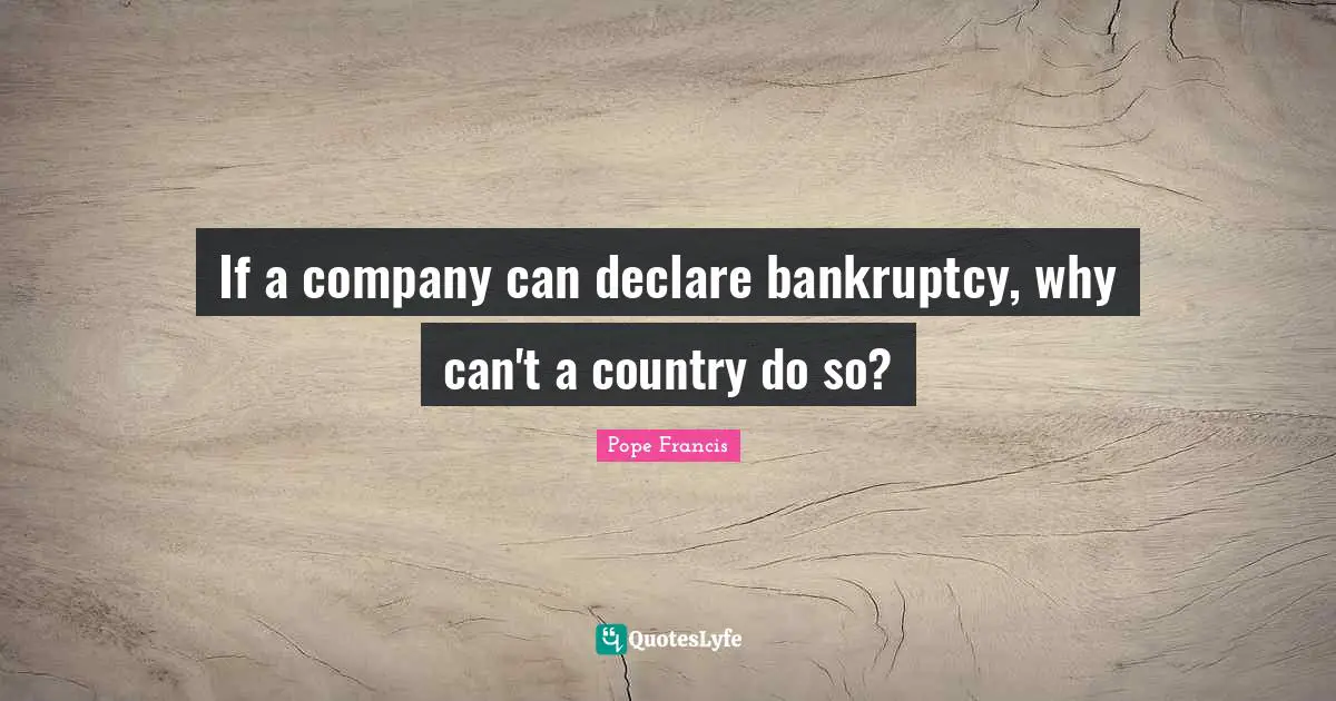 If a company can declare bankruptcy, why can't a country do so?