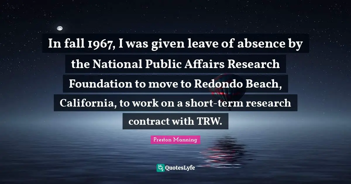 In fall 1967, I was given leave of absence by the National Public Affairs Research Foundation to move to Redondo Beach, California, to work on a short-term research contract with TRW.
