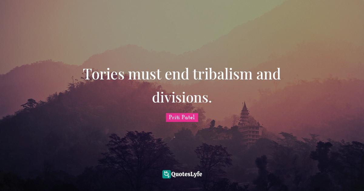 Tories must end tribalism and divisions.