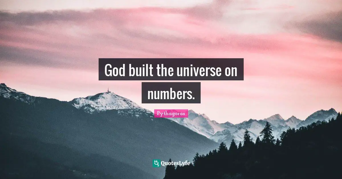 God built the universe on numbers.